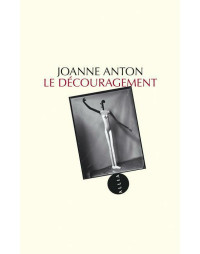 Anton Joanne — Le découragement