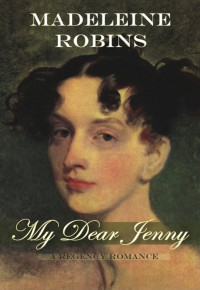 Robins, Madeleine E — My Dear Jenny