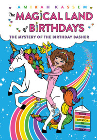Amirah Kassem — The Mystery of the Birthday Basher