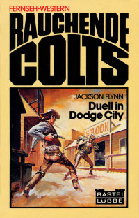 Jackson Flynn — Duell in Dodge City