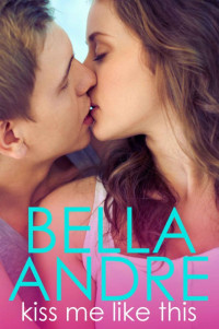 Andre Bella — Morrisons 1-Kiss Me Like This
