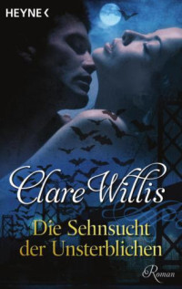 Willis Clare — Die Sehnsucht der Unsterblichen