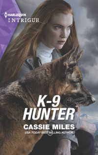 Cassie Miles — K-9 Hunter