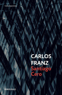 Carlos Franz — Santiago Cero