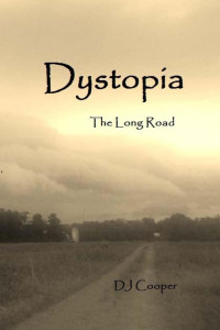 Cooper, D J — Dystopia: The Long Road