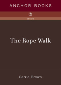 Brown Carrie — The Rope Walk