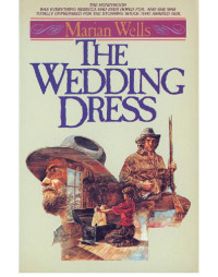 Wells Marian — The Wedding Dress