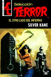 Silver Kane — El otro lado del Infierno