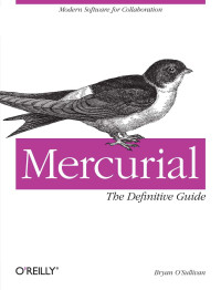 O'Sullivan, Bryan — Mercurial: The Definitive Guide