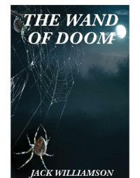 Williamson Jack — The Wand of Doom