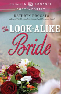 Brocato Kathryn — The Look-Alike Bride