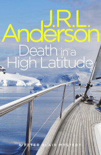 JRL Anderson — Death in a High Latitude: A classic English murder mystery