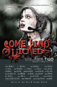 Vaz Joe; Venter Vianne — Something Wicked Anthology of Speculative Fiction, Volume Two