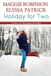 Robinson Maggie; Patrick Elyssa — Holiday for Two (All Through the Night; While It Was Snowing)