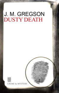 J. M. Gregson — Dusty Death (Chief Inspector Peach Mystery 9)