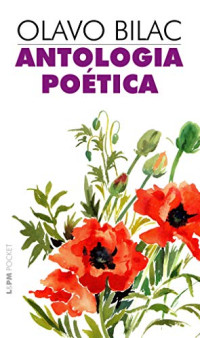 Bilac Olavo — Antologia Poética: Olavo Bilac