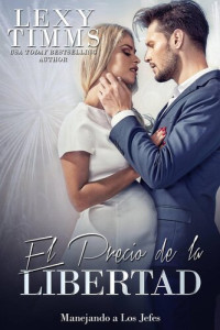 Lexy Timms — El Precio de la Libertad