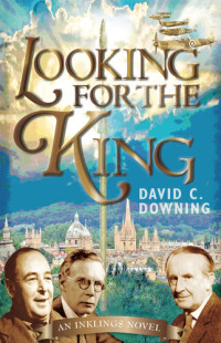 David C. Downing — Looking for the King