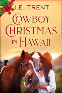 J.E. Trent — Cowboy Christmas in Hawaii