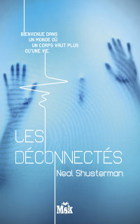 Shusterman Neal — Les déconnectés