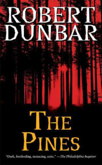 Dunbar Robert — The Pines