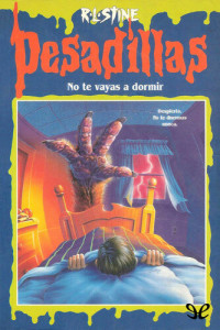 R. L. Stine — No te vayas a dormir