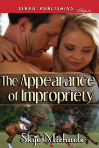 Michaels Skye — The Appearance of Impropriety
