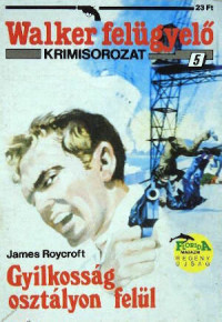 James Roycroft — Gyilkosság osztályon felül