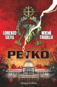 Lorenzo Silva; Noemí Trujillo — El palacio de Petko