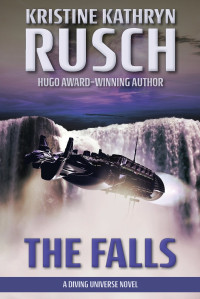 Kristine Kathryn Rusch — The Falls