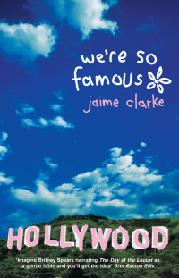 Clarke Jaime — We're So Famous