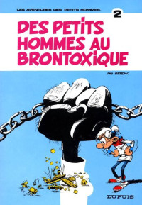 Seron — Les Petits Hommes 02 - Des petits hommes au Brontoxique (1974)