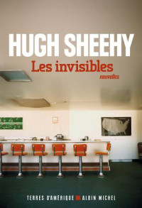 Hugh Sheehy, Marilou Pierrat — Les invisibles sheehy hugh