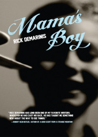 Rick DeMarinis — Mama's Boy