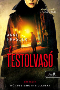 Anne Frasier — A testolvasó