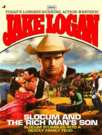 Jake Logan — Slocum 265 Slocum and the Rich Man's Son