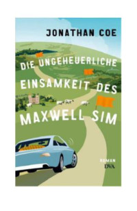 Coe Jonathan — Die ungeheuerliche Einsamkeit des Maxwell Sim