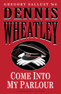 Wheatley Dennis — Come into my Parlour