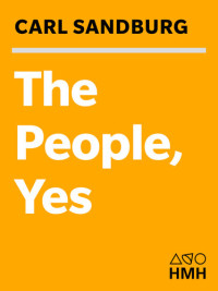 Carl Sandburg — The People, Yes