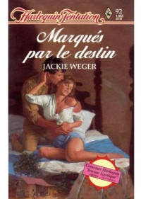 Weger Jackie — Marques par le destin