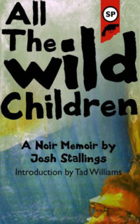 Stallings, Josh — All the Wild Children