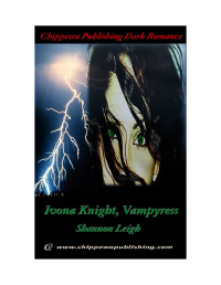 Leigh Shannon — Ivona Knight, Vampyress