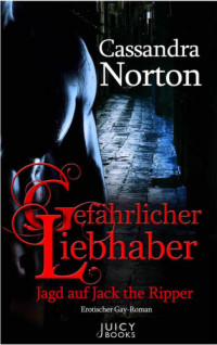 Norton Cassandra — Gefaehrlicher Liebhaber - Jagd auf Jack the Ripper
