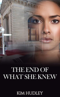 Kim Hudley — The End of What She Knew