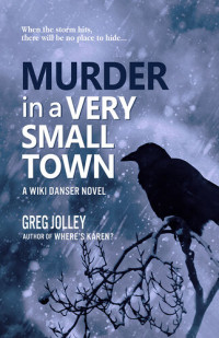 Greg Jolley — Murder in a Very Small Town