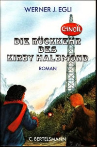 Egli, Werner J — Die Rückkehr des Kirby Halbmond