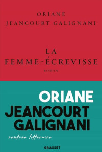 Jeancourt Galignani, Oriane — La femme-écrevisse