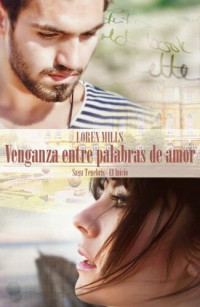 Loren Mills — Venganza entre palabras de amor