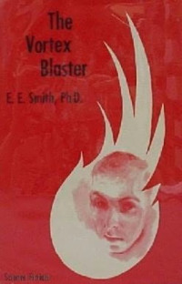 Smith E E;  — Vortex Blaster