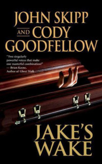 Skipp John; Goodfellow Cody — Jake's Wake